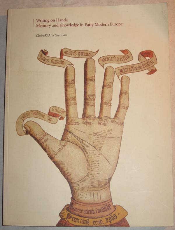 Image for Writing on Hands: Memory and Knowledge in Early Modern Europe