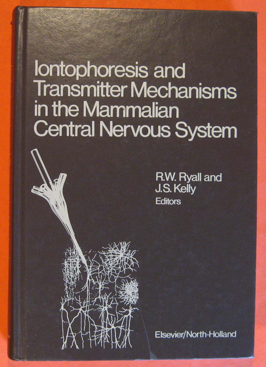 Iontophoresis and Transmitter Mechanisms in the Mammalian Central Nervous System: Proceedings of a Satellite Symposium of the XXVIIth Congress of Physiological Sciences, Held at Churchill College, Cambridge, on 28-30 July 1977 Image for Iontophoresis and Transmitter Mechanisms in the Mammalian Central Nervous System: Proceedings of a Satellite Symposium of the XXVIIth Congress of Physiological Sciences, Held at Churchill College, Cambridge, on 28-30 July 1977