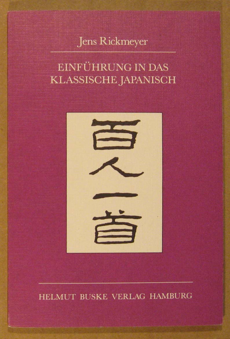 Image for Einfuhrung in das klassische Japanisch : anhand der Gedichtanthologie Hyakunin Isshu