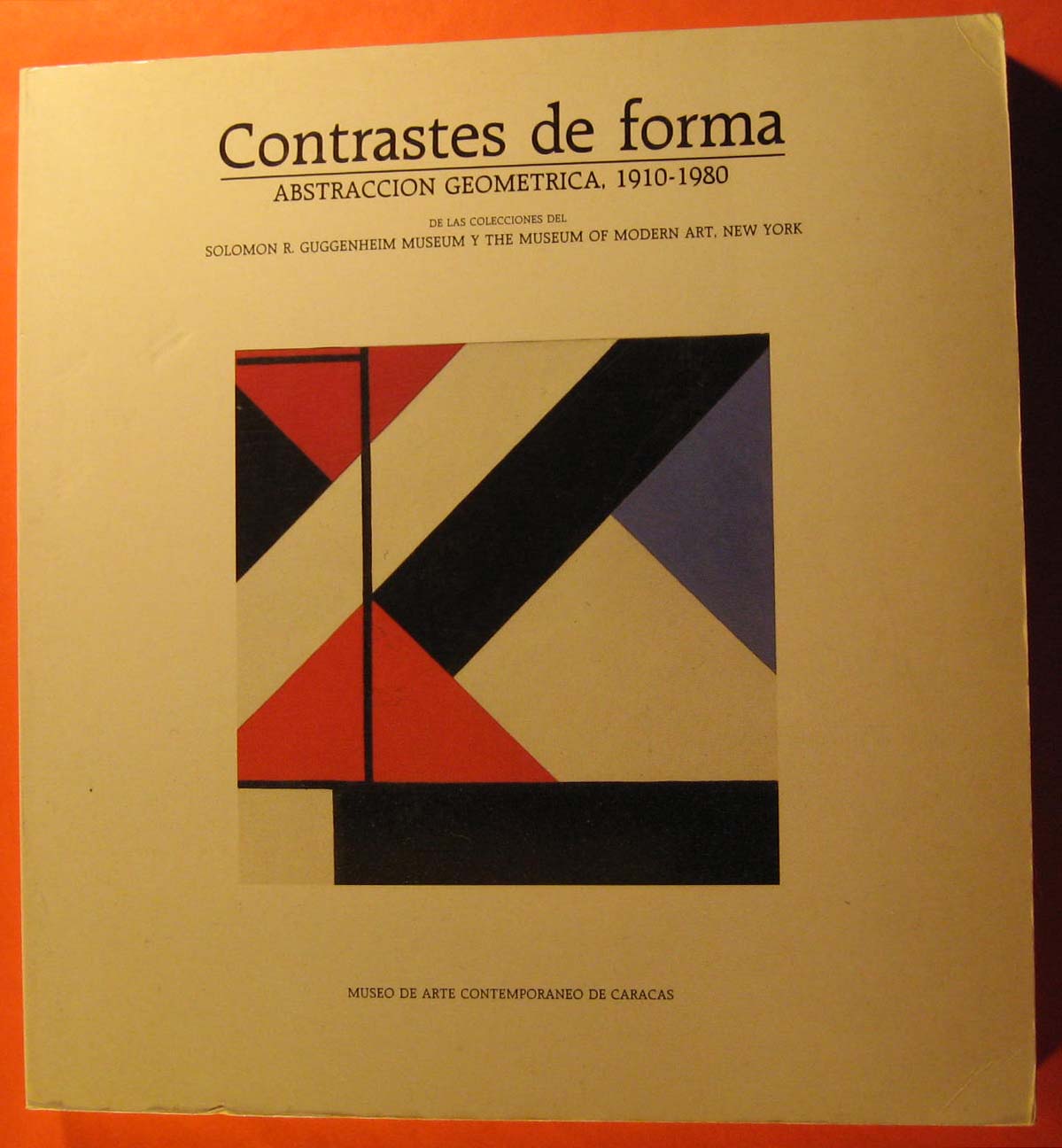 Image for Contrastes de forma. Abstracción geométrica, 1910-1980 de las colecciones del Solomon R. Guggenheim Museum y The Museum of Modern Art of New York