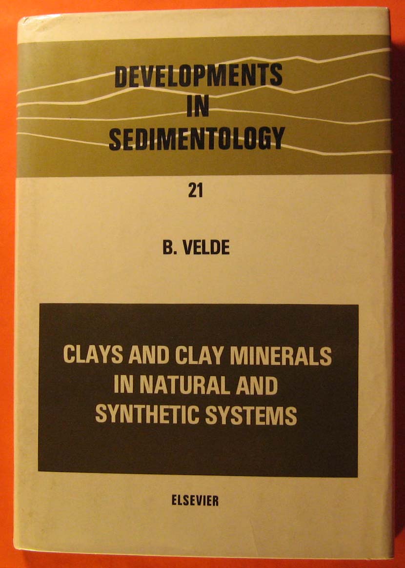 Image for Clays and Clay Minerals in Natural and Synthetic Systems (Developments in Sedimentology 21)
