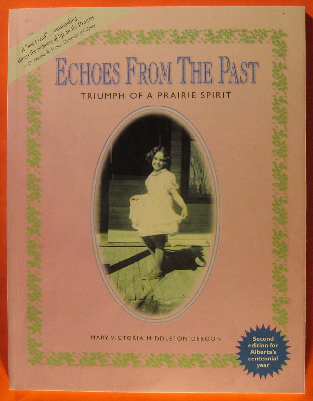 Image for Echoes from the Past : Triumph of a Prairie Spirit