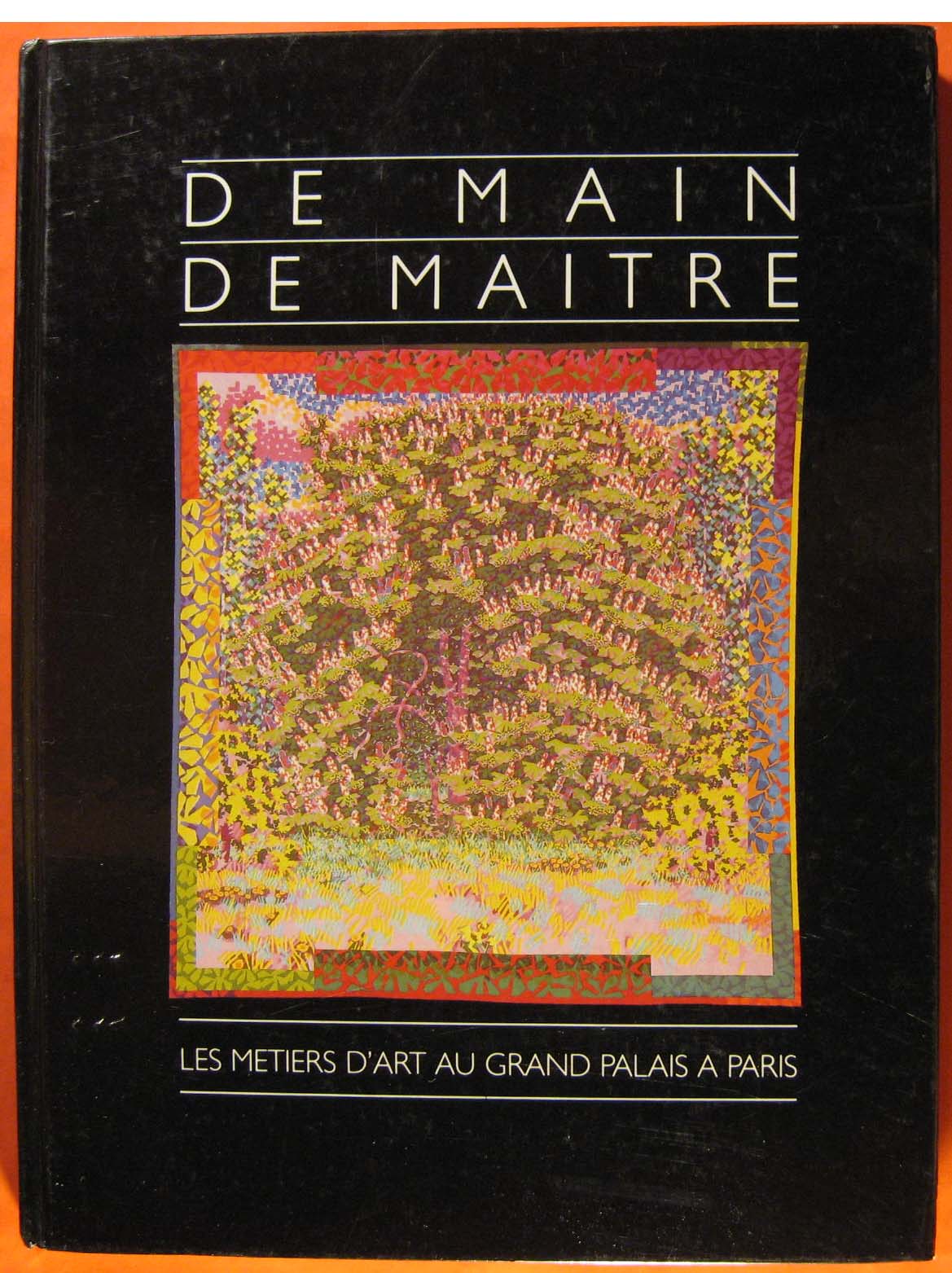 Image for De main de Maitre: les métiers d'art au grand palais à Paris