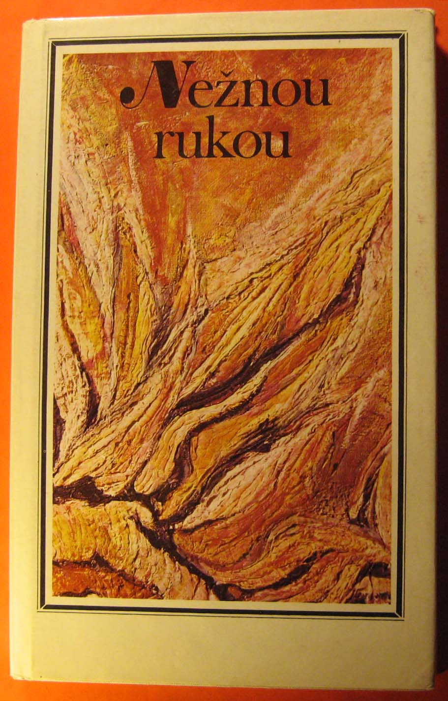 Image for Neznou Rukou, Z Tvorby Slovenskych Vytvarnicok