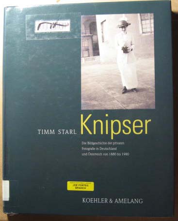 Image for Knipser: Die Bildgeschichte Der Privaten Fotografie in Deutschland Und Osterreich Von 1880 Bis 1980