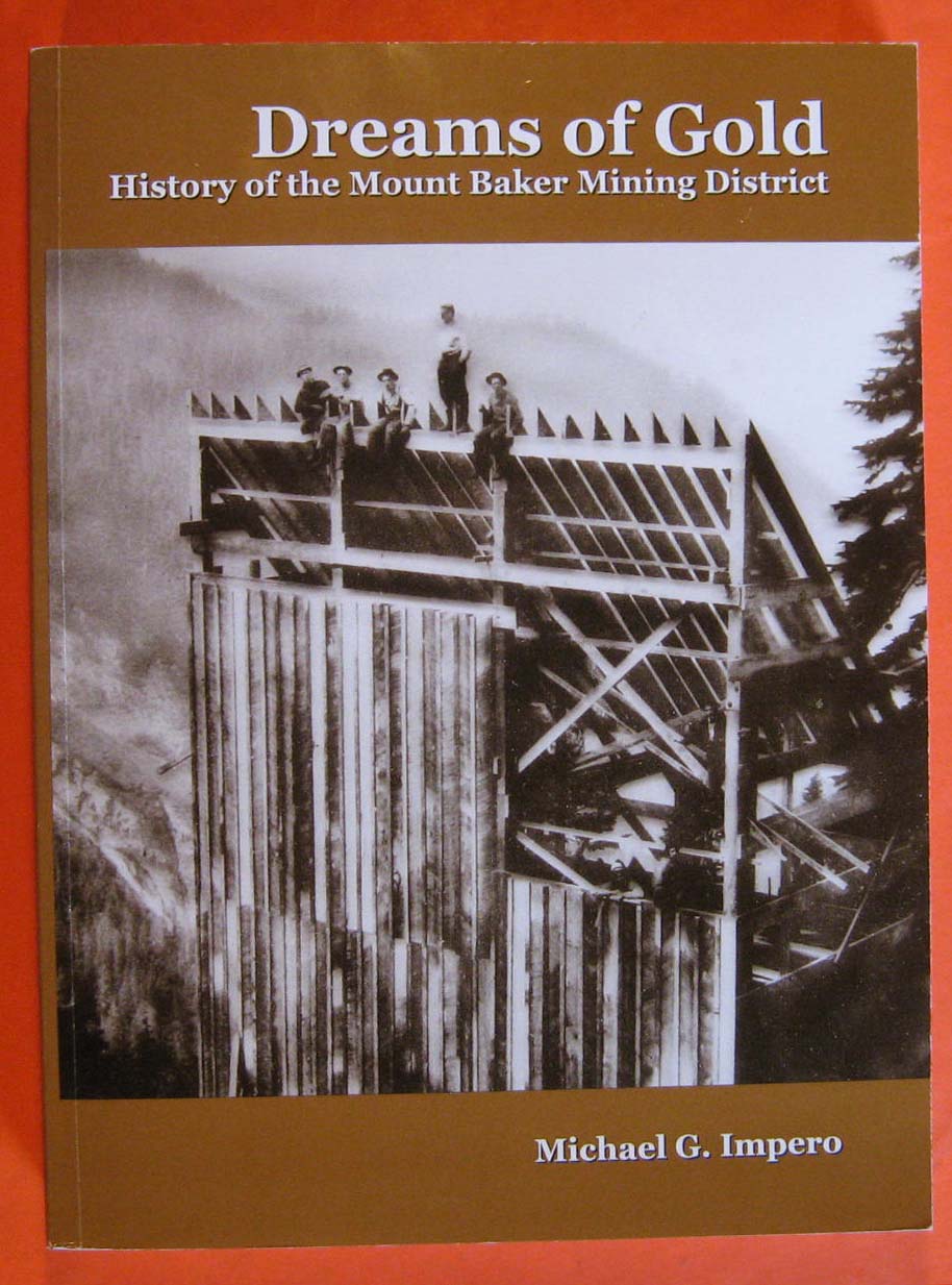 Image for Dreams of Gold: History of the Mount Baker Mining District