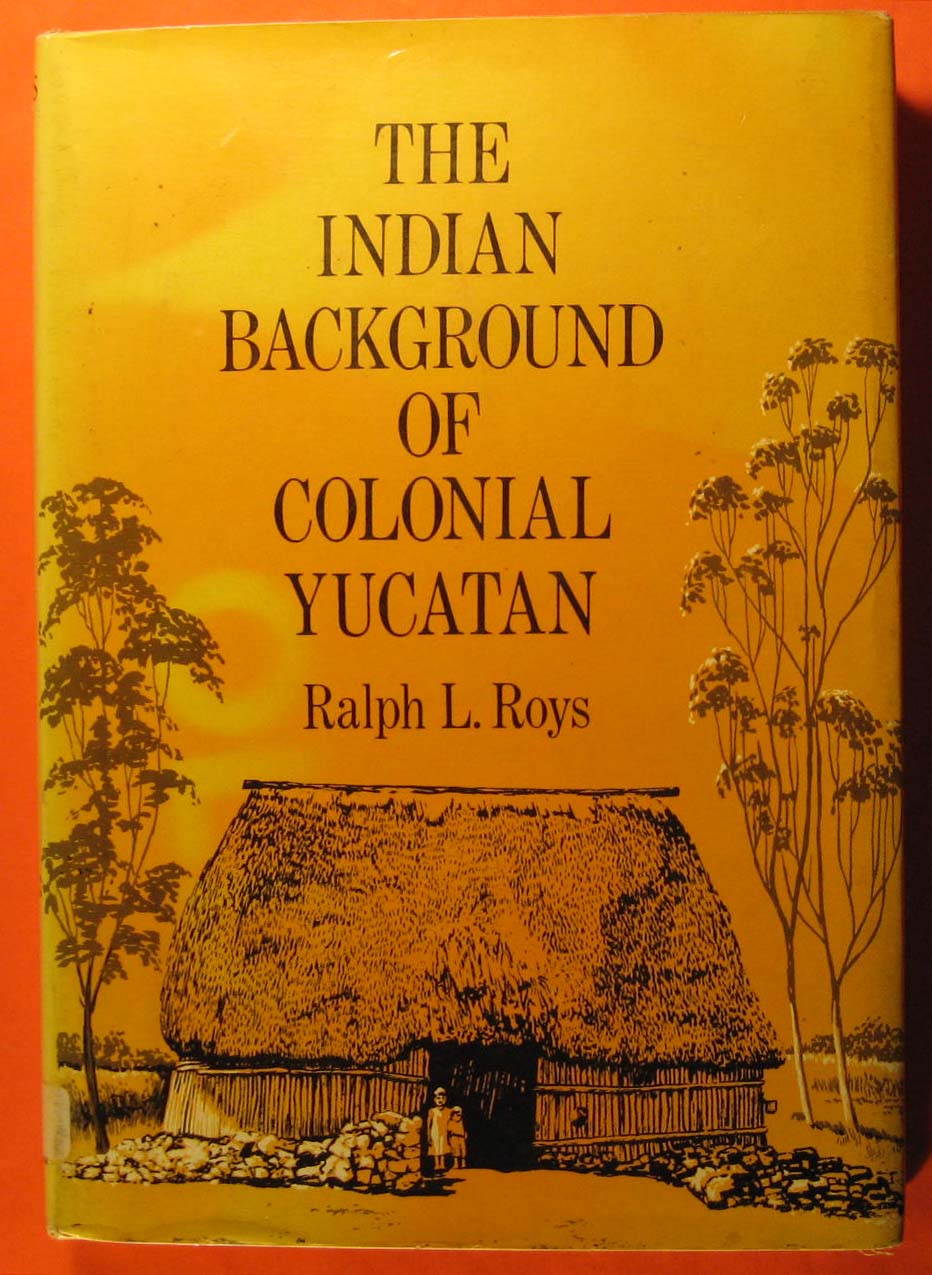 Image for Indian Background of Colonial Yucatan, The