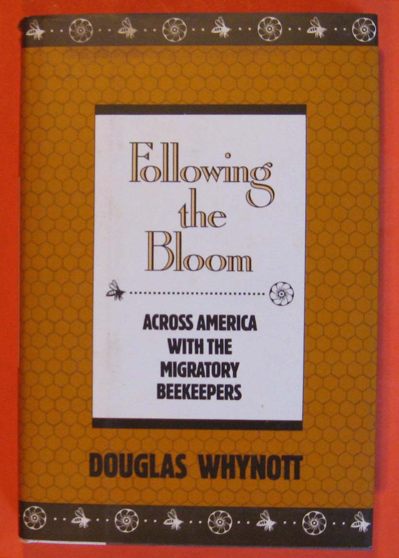 Image for Following the Bloom: Across America With the Migratory Beekeepers