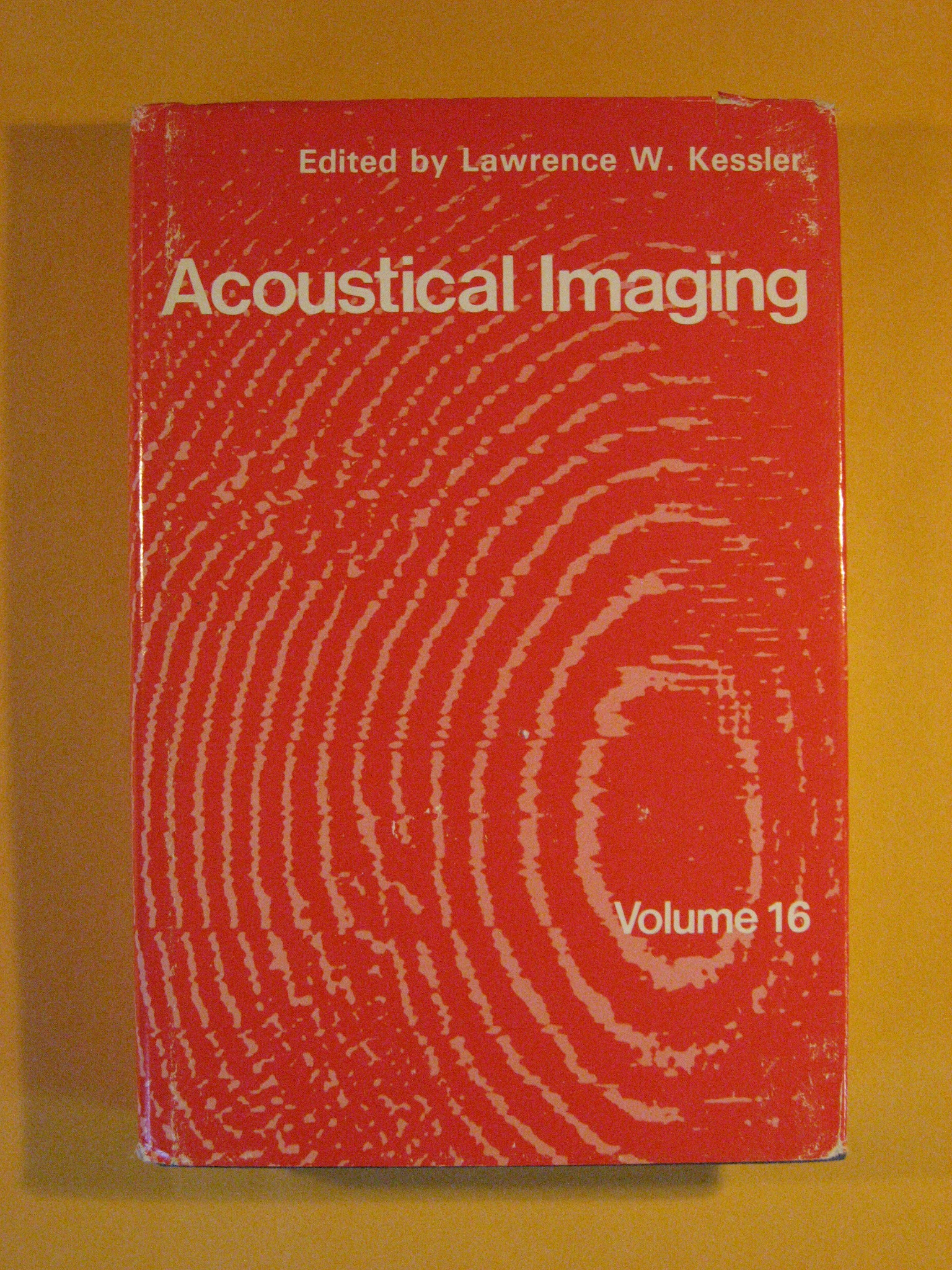 Image for Acoustical Imaging: Volume 16 of the Proceedings of the Sixteenth International Symposium
