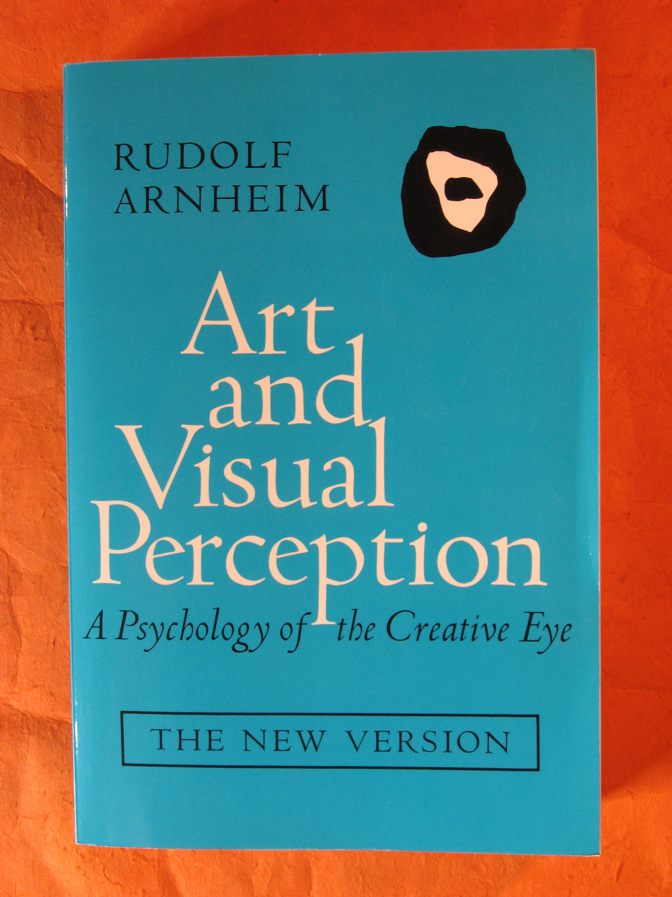 Art And Visual Perception: A Psychology Of The Creative Eye, The New ...