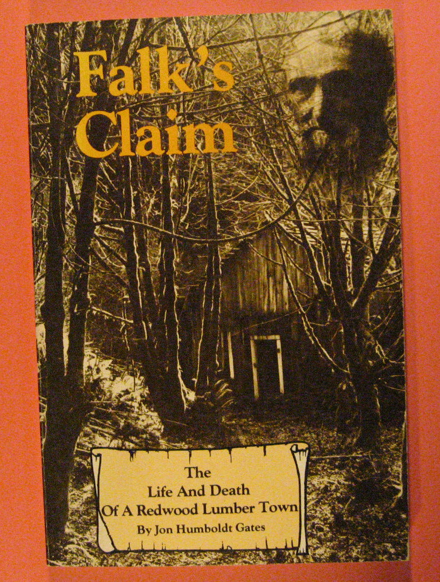 Image for Falk's Claim:  The Life and Death of a Redwood Lumber Town