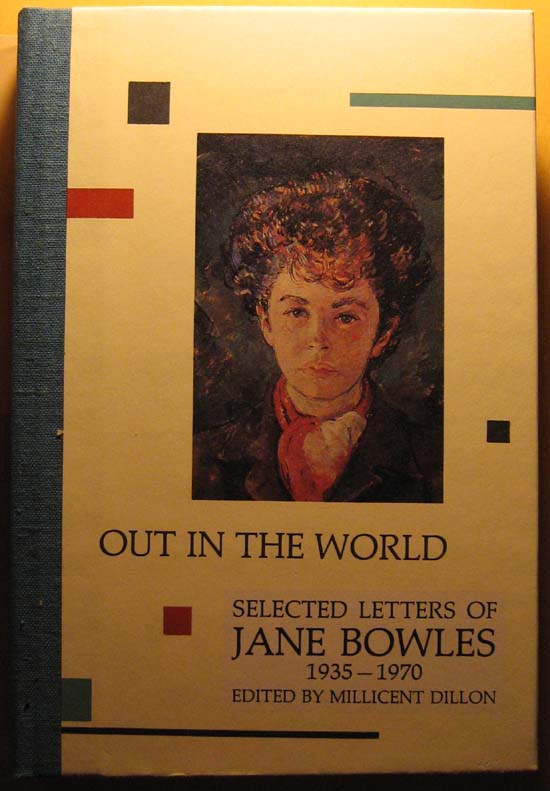 Image for Out in the World: Selected Letters of Jane Bowles, 1935-1970