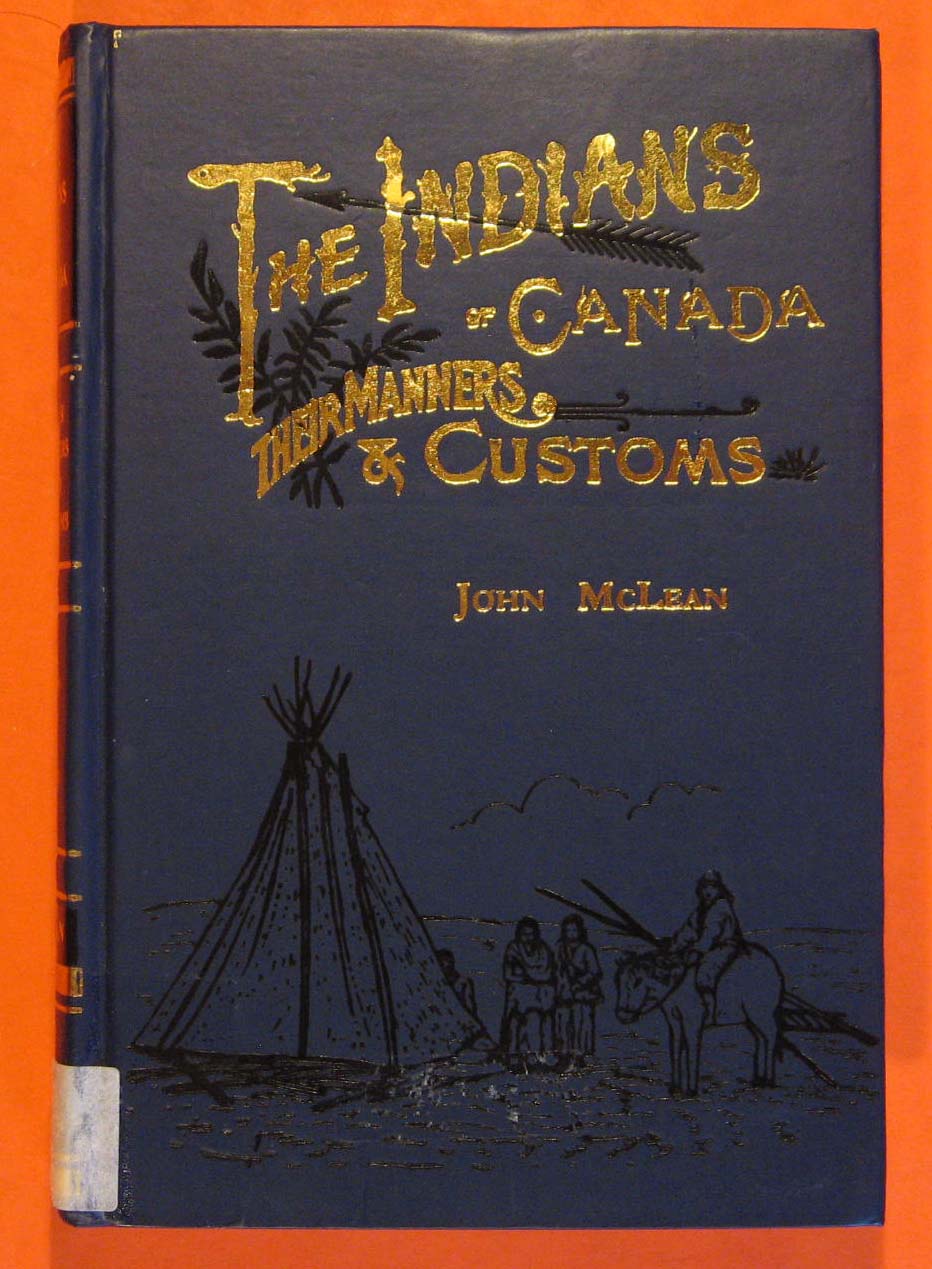Image for The Indians of Canada:  Their Manners and Customs