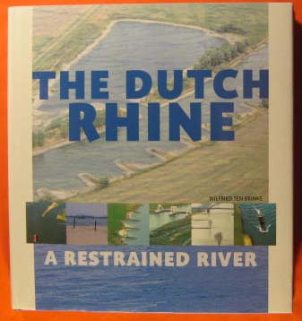 Image for The Dutch Rhine:  A Restrained River
