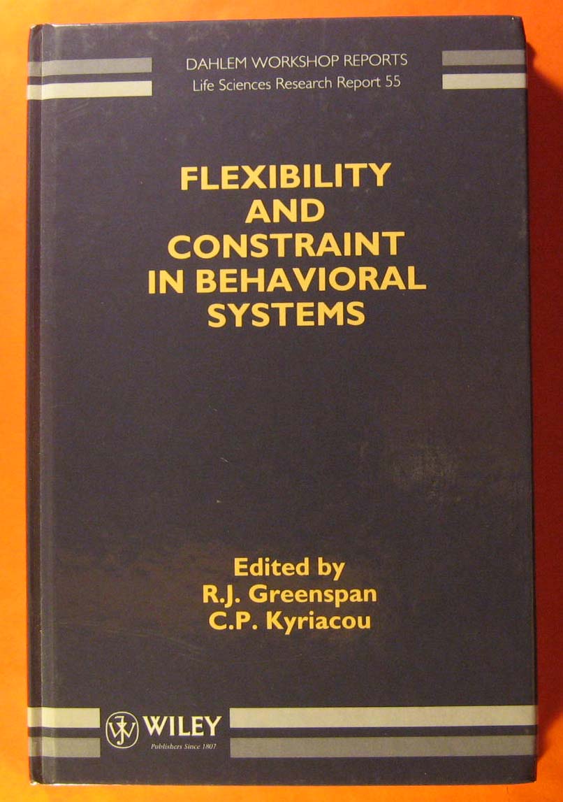 Image for Flexibility and Constraint in Behavioral Systems: Report of the Dahlem Workshop on Flexibility and Constraint in Behavioral Systems (Dahlem Workshop)