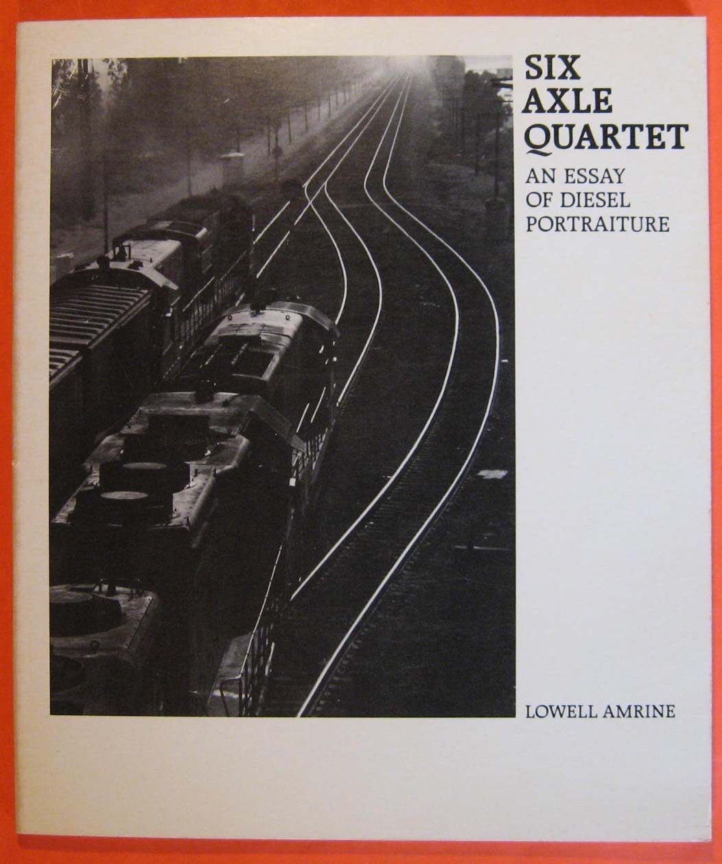 Image for Six Axle Quartet: An Essay of Diesel Portraiture