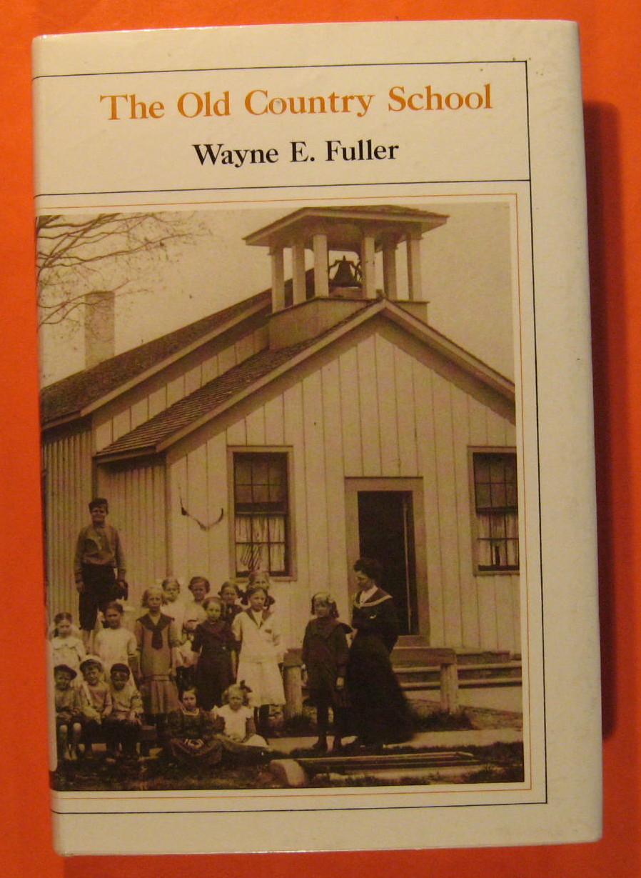 Image for The Old Country School: The Story of Rural Education in the Middle West