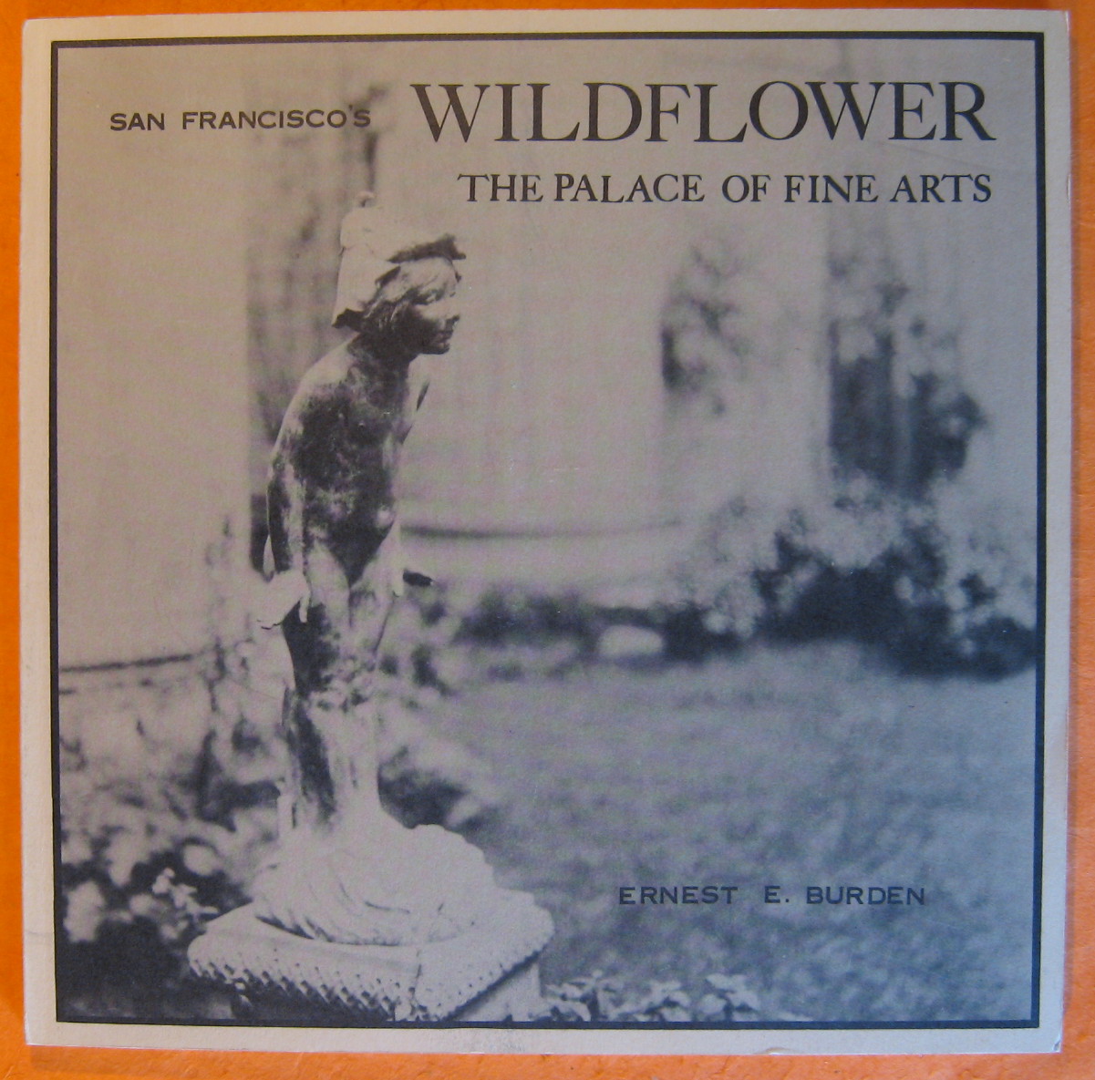 Image for San Francisco's Wildflower:  The Palace of Fine Arts