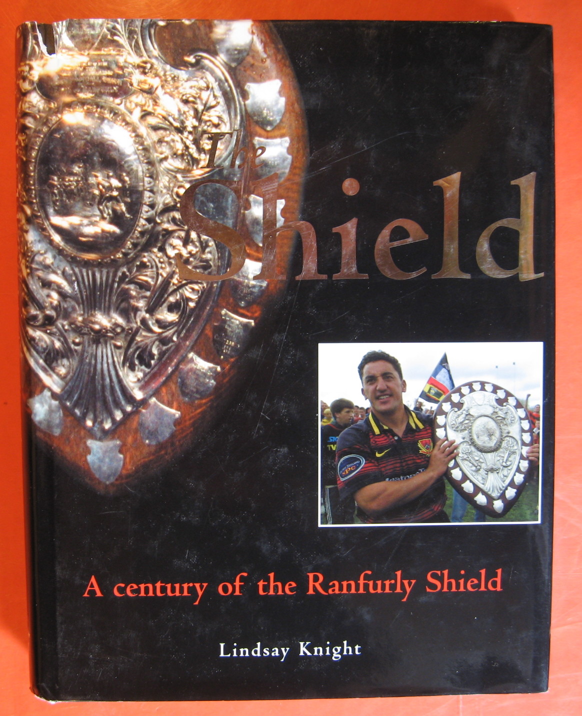 Image for The Shield : A Century of the Ranfurly Shield