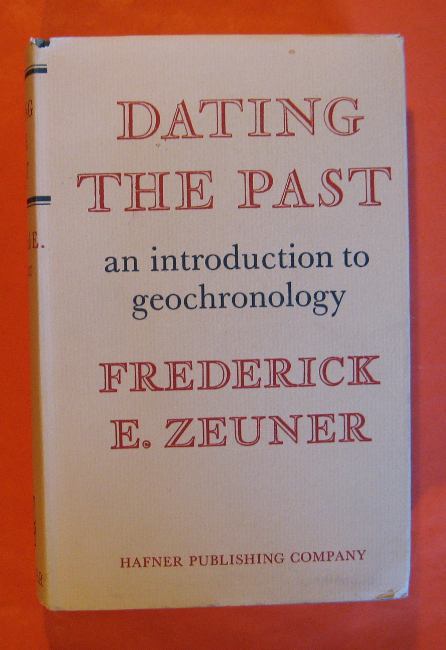 Image for Dating the Past:  An Introduction to Geochronology