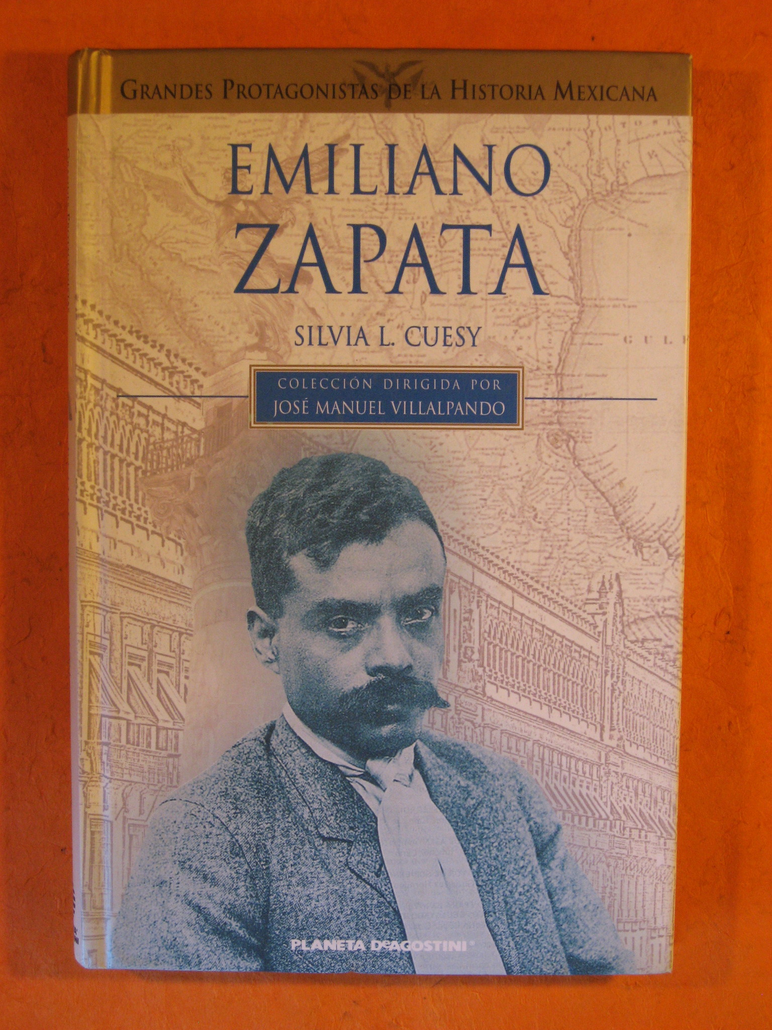 Image for Emiliano Zapata  (Grandes Protagonistas De La Historia Mexicana)