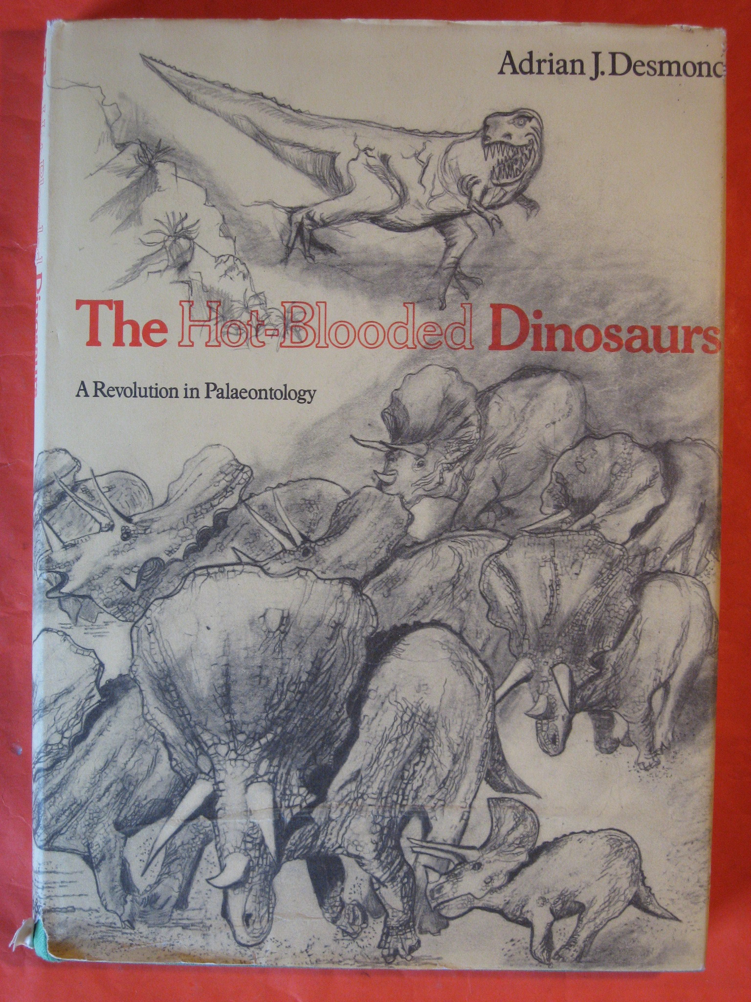 Image for The Hot-blooded Dinosaurs:  A Revolution in Palaeontology