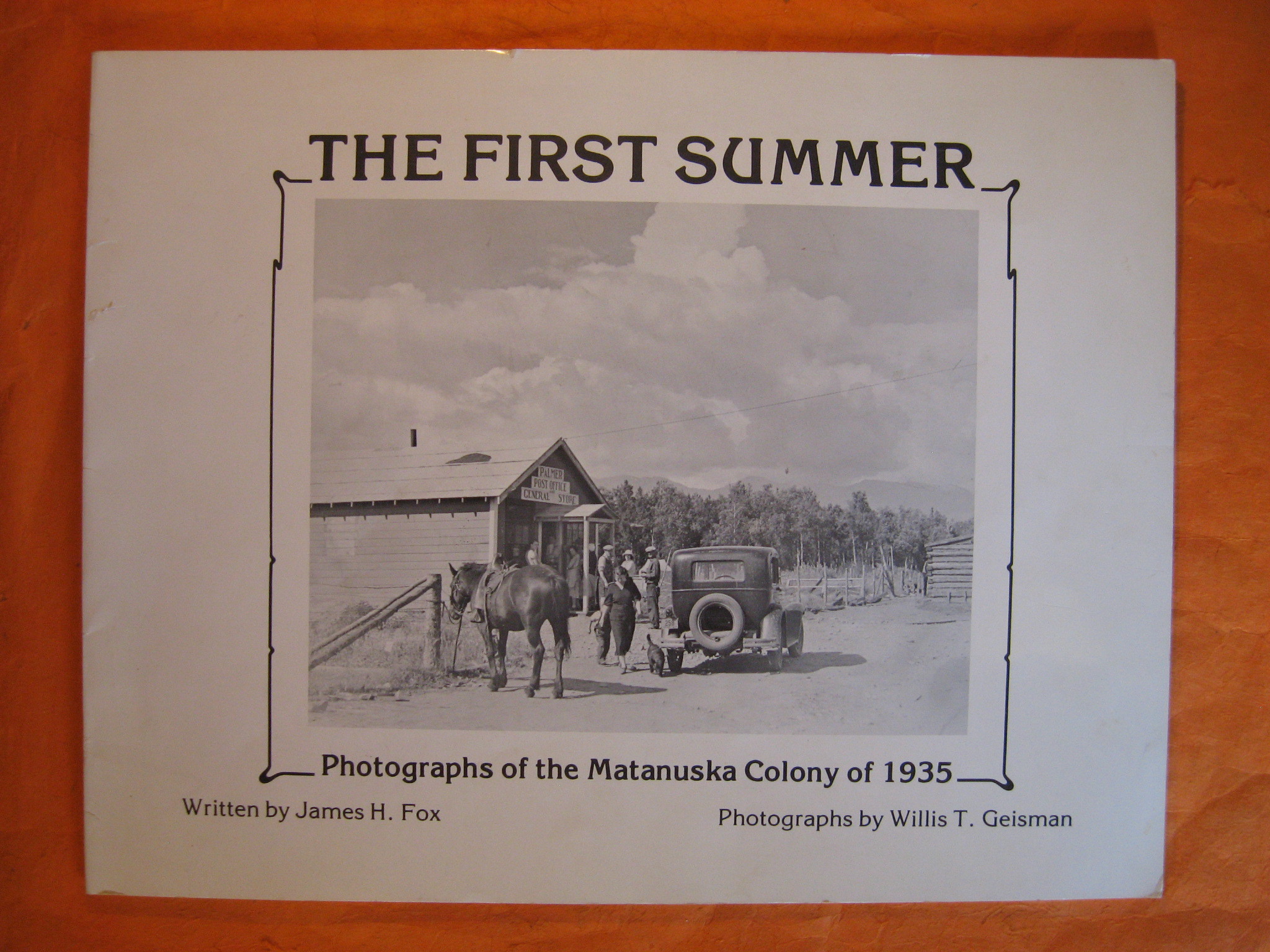 Image for The First Summer: Photographs of the Matanuska Colony of 1935