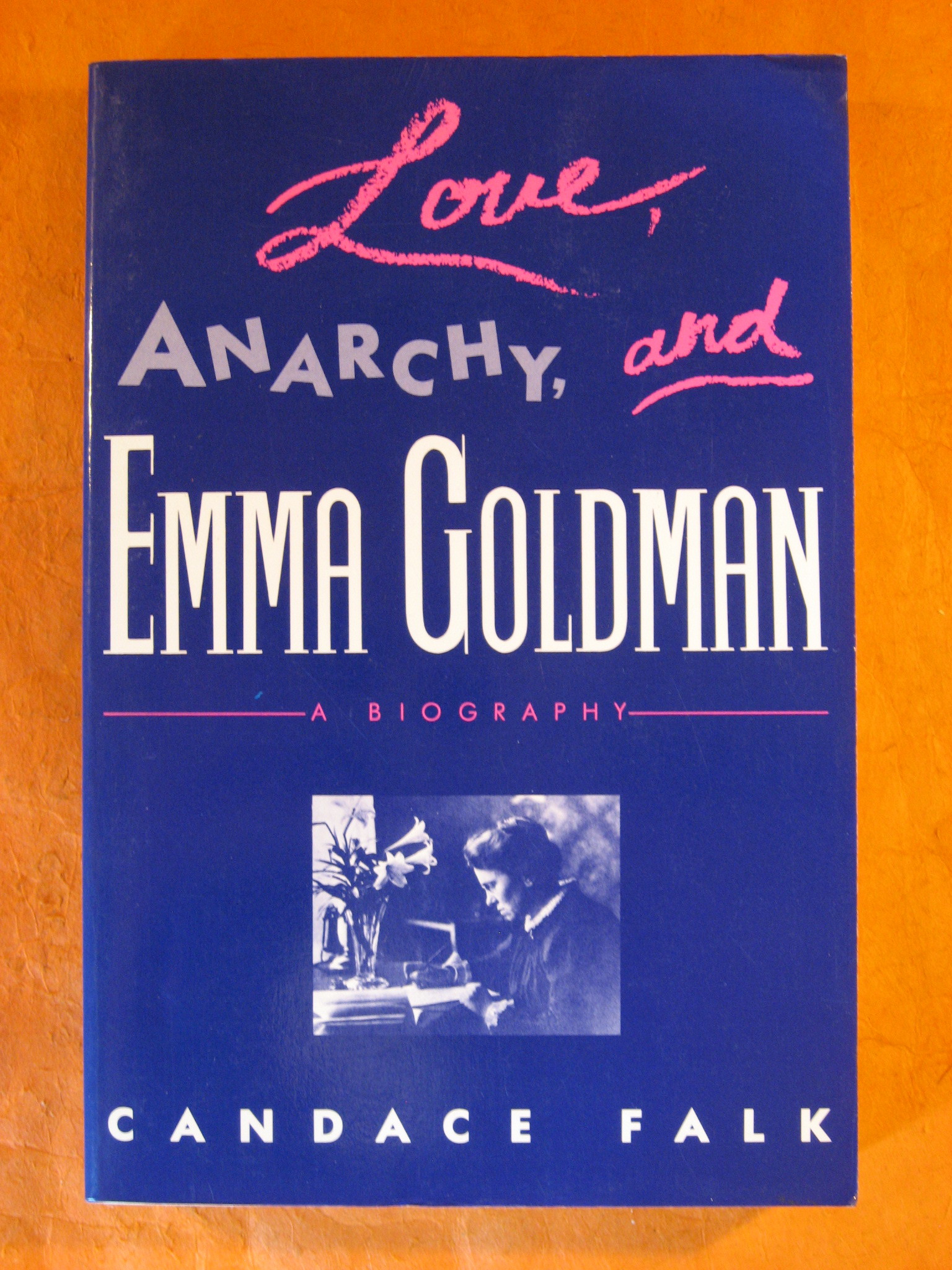 Image for Love, Anarchy, & Emma Goldman: A Biography