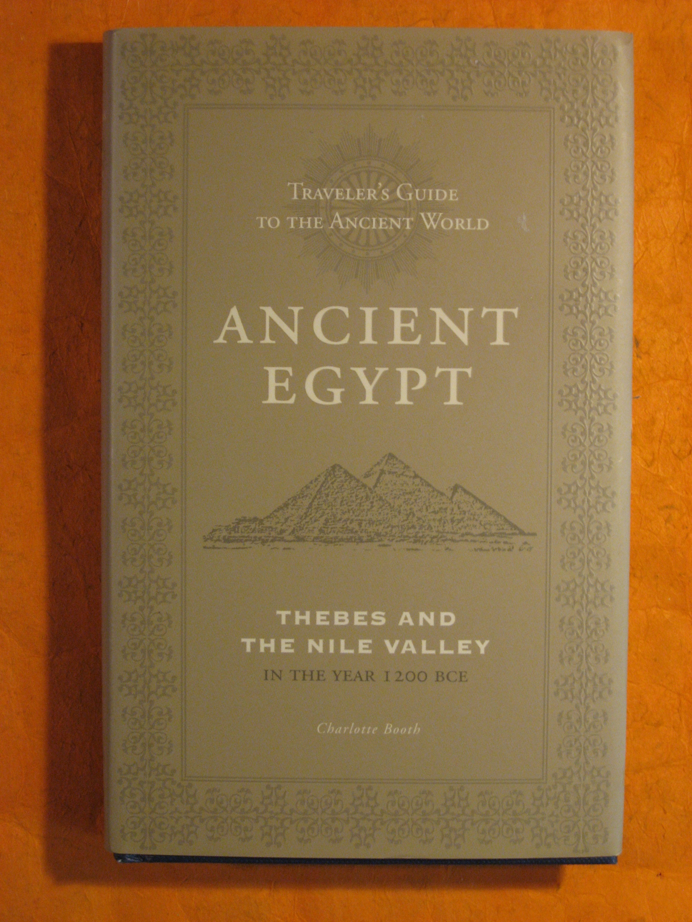 Image for Traveler's Guide to the Ancient World,:  Ancient Egypt, Thebes and the Nile Valley in the Year 1200 BCE