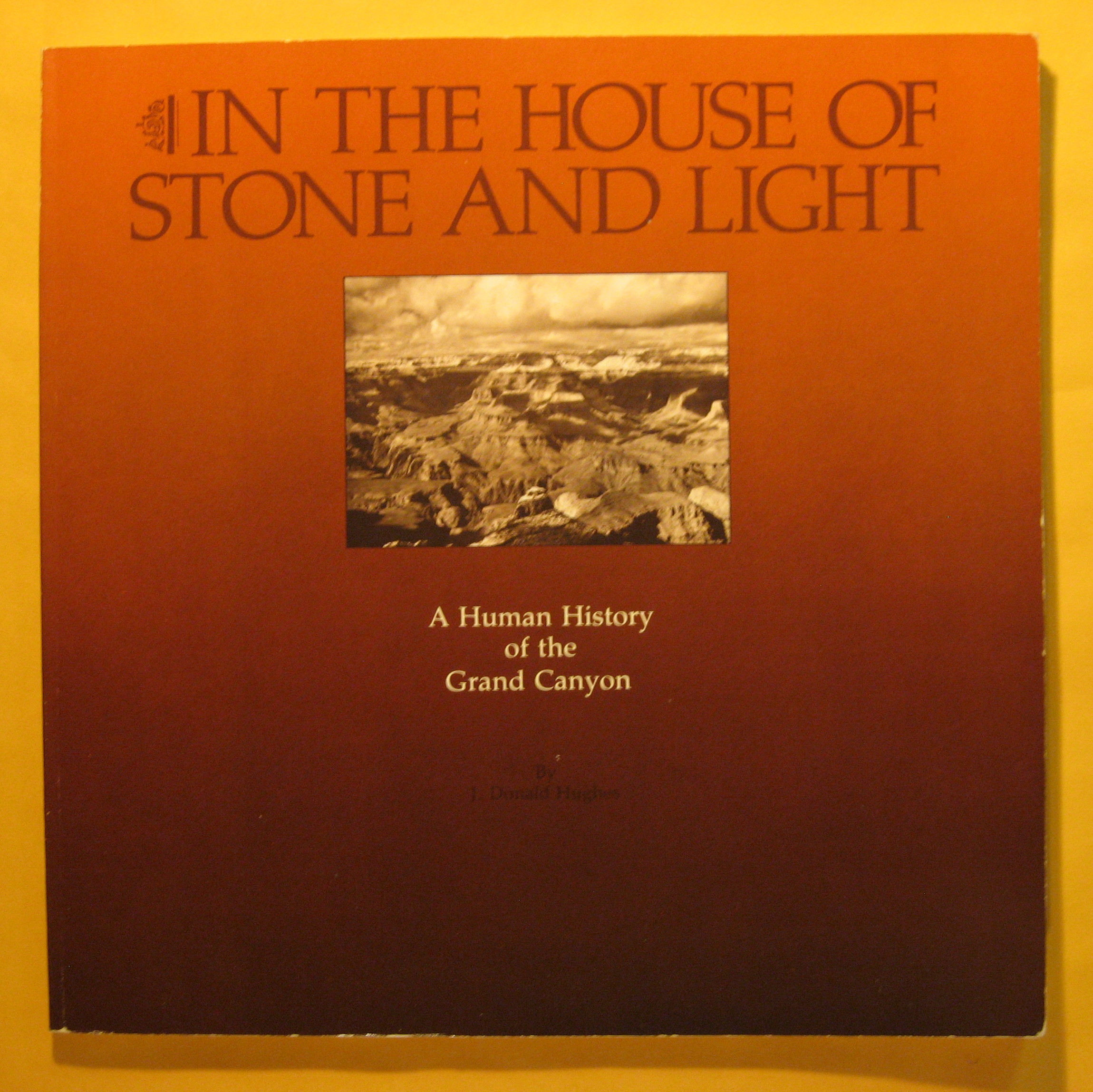 Image for In the House of Stone and Light: a Human History of the Grand Canyon