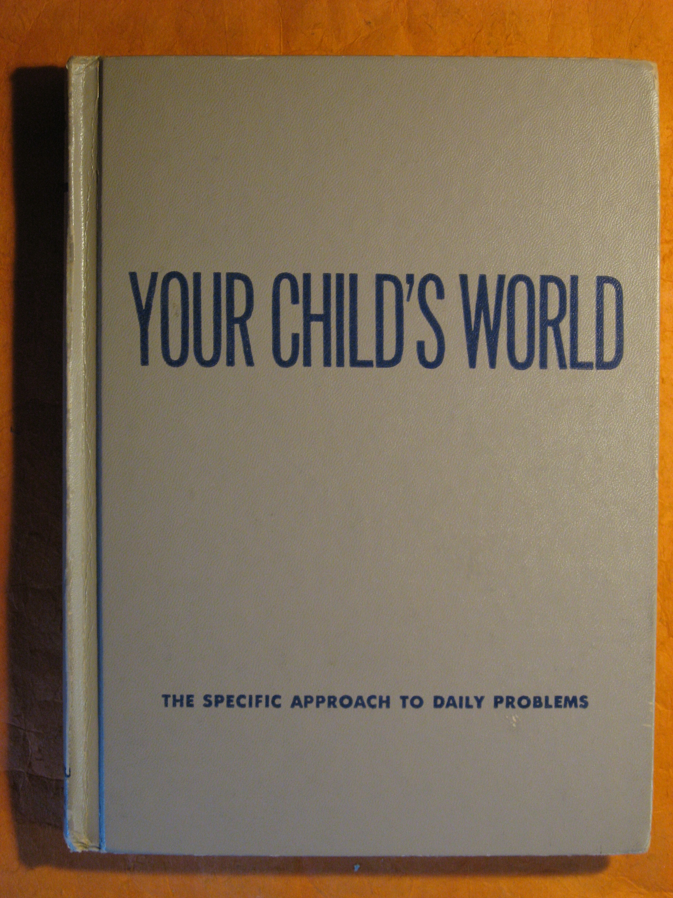 Image for Your Child's World:  The Specific Approach to Daily Problems