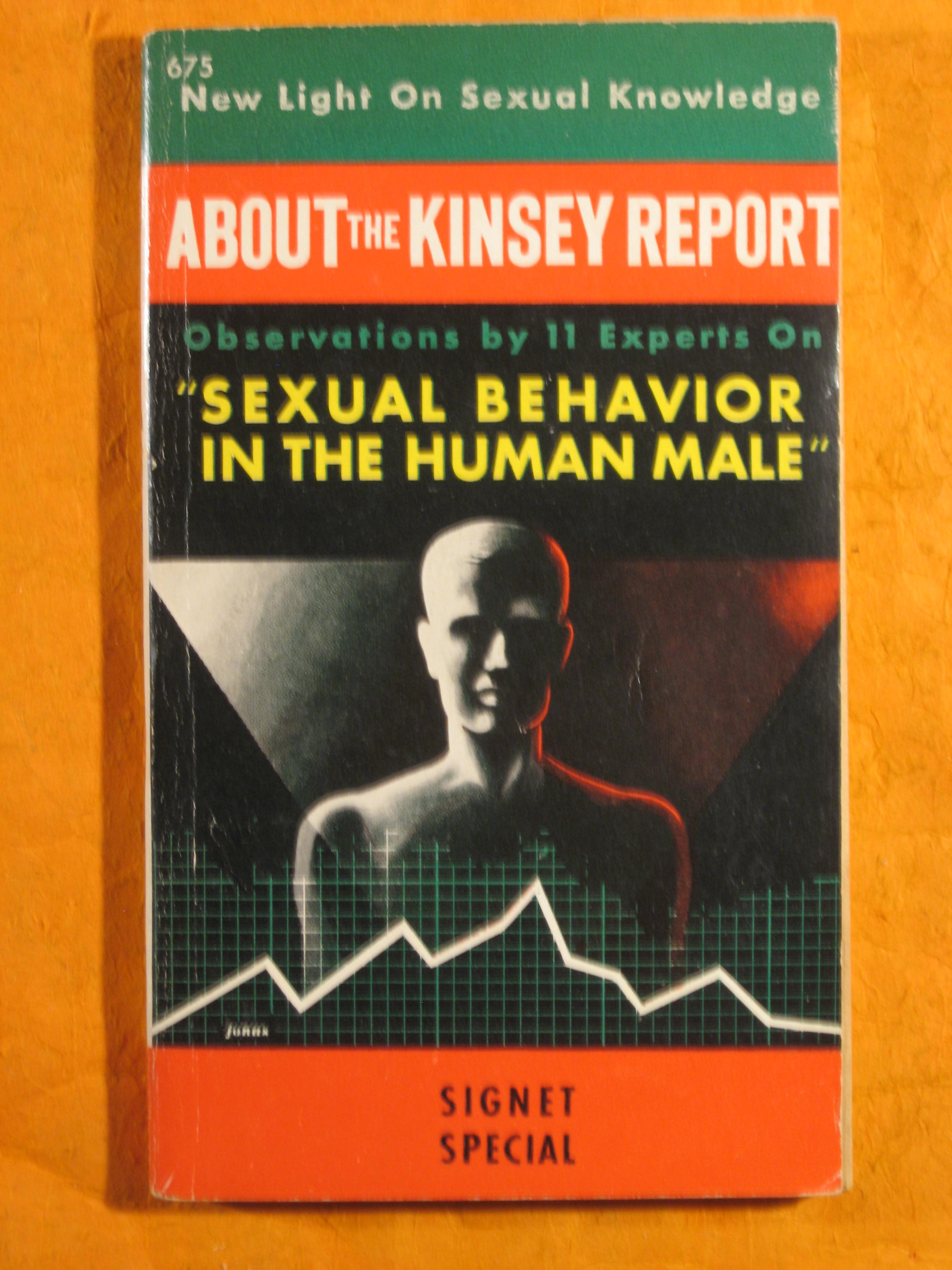 Image for About the Kinsey Report:  Observations By 11 Experts on "Sexual Behavior in the Human Male"