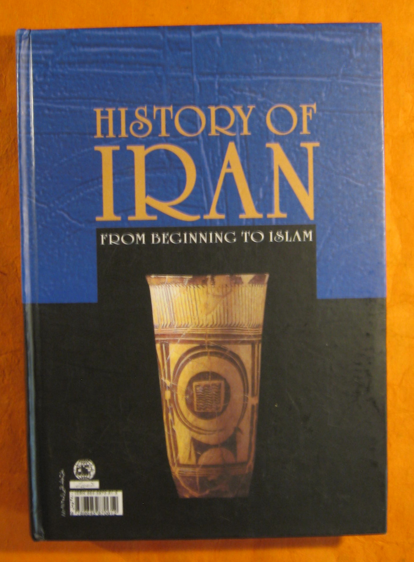 Image for History of Iran: From Beginning to Islam / Iran Az Aghaz Ta Islam